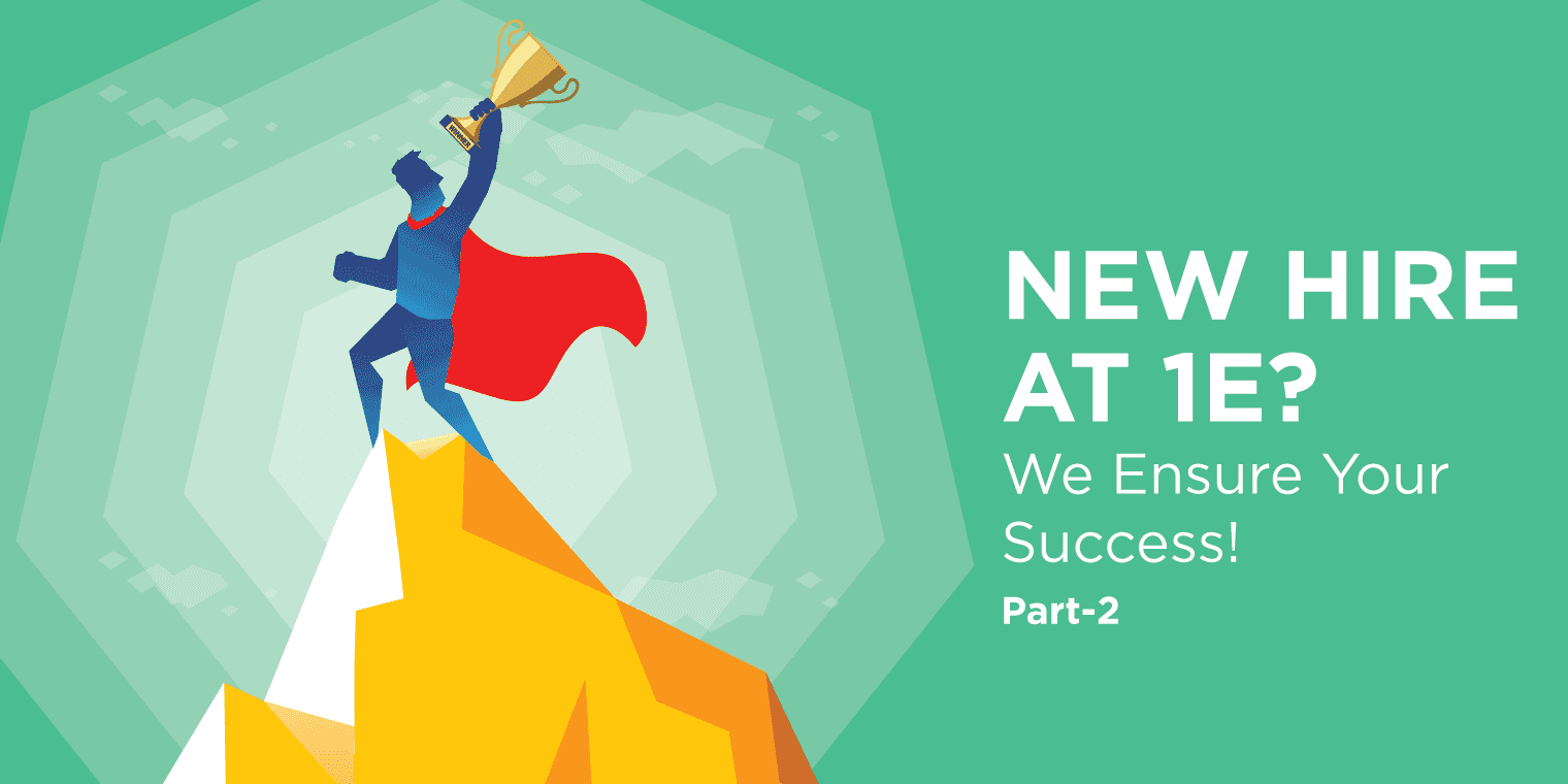 New-Hire-at-1E -We-Ensure-Your-Success -Part-2