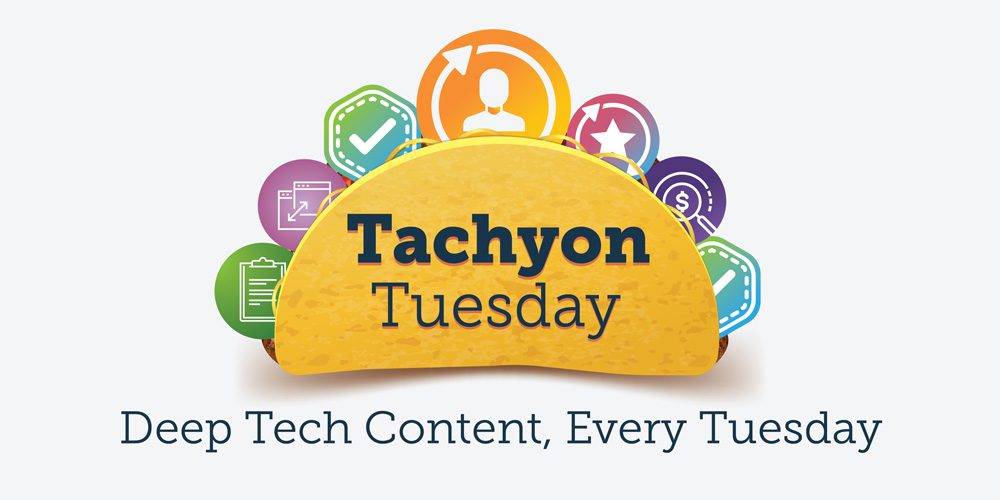 Tachyon Tuesday - Deep Tech Content, Every Tuesday