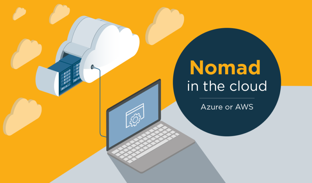Using Nomad in the Cloud (Azure or AWS)