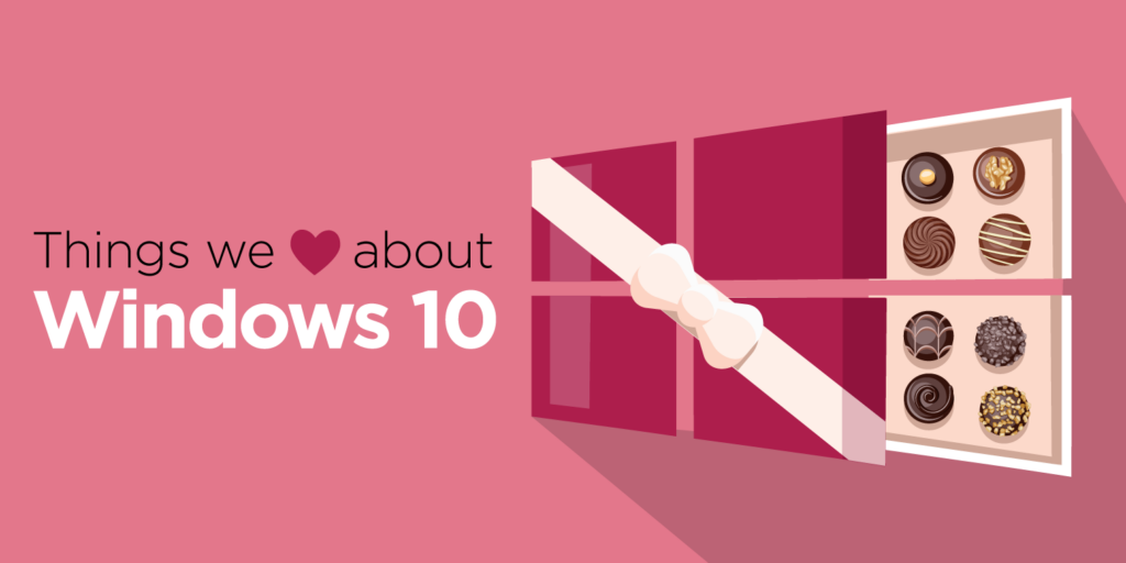 Things we love about Windows 10