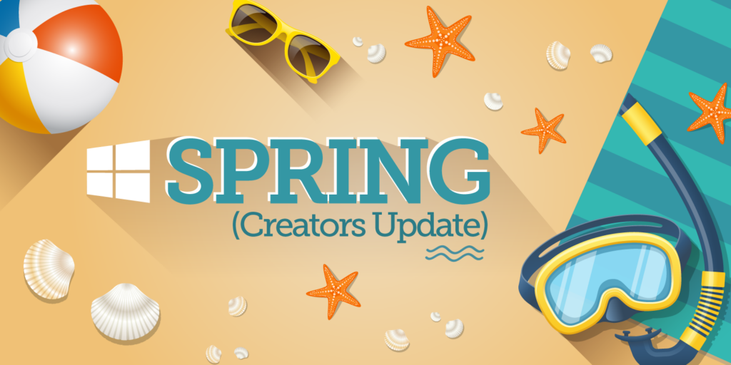 Oh yes, the Spring Creators Update is here!