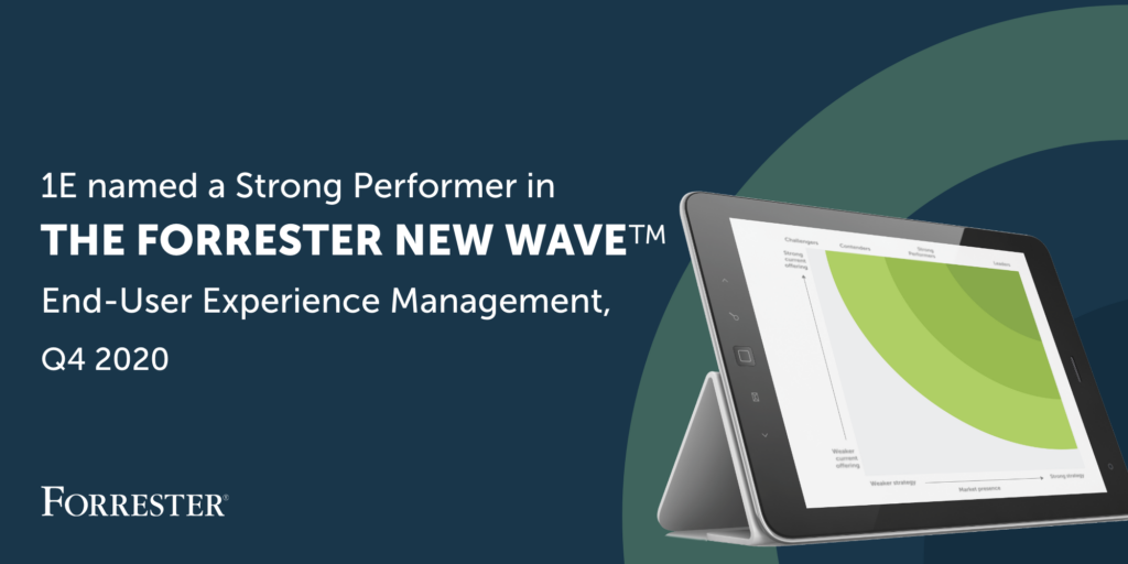 1E named a Strong Performer in The Forrester New WaveTM: End-User Experience Management, Q4 2020