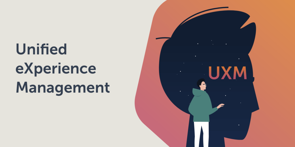 Unified eXperience Management