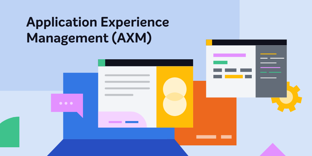 Introducing Application Experience Management (AXM)