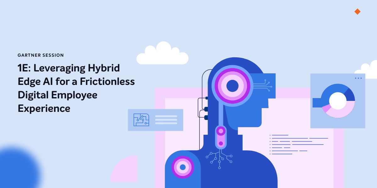 1E: Leveraging Hybrid Edge AI for a Frictionless Digital Employee Experience
